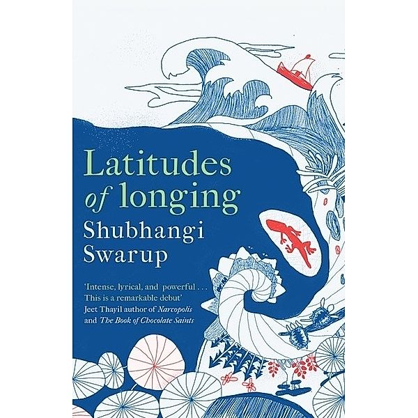 Latitudes of Longing, Shubhangi Swarup