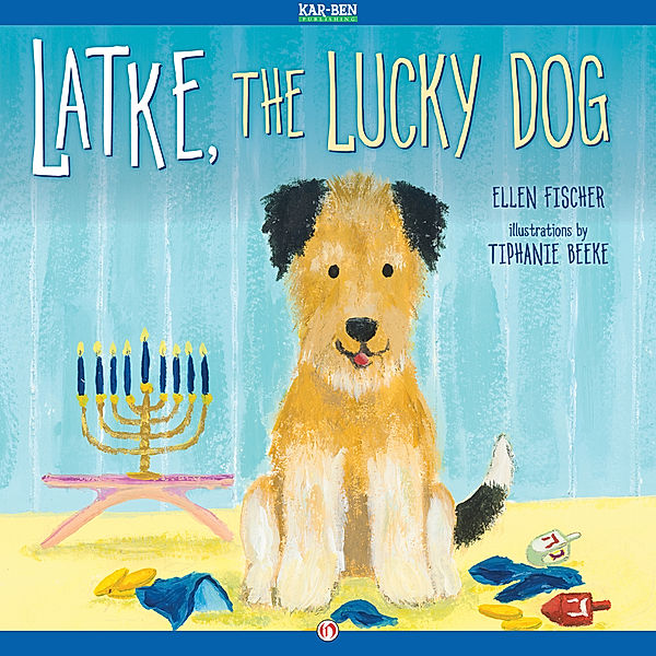 Latke, the Lucky Dog, Ellen Fischer