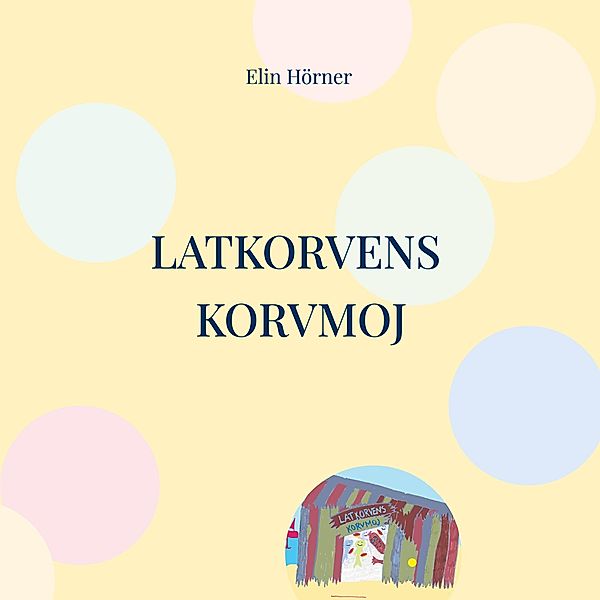 Latkorvens korvmoj, Elin Hörner