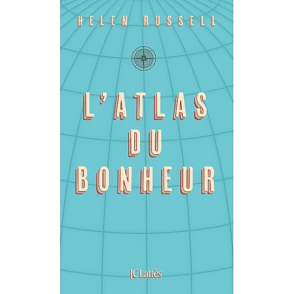 L'atlas du bonheur / Essais et documents, Helen Russell