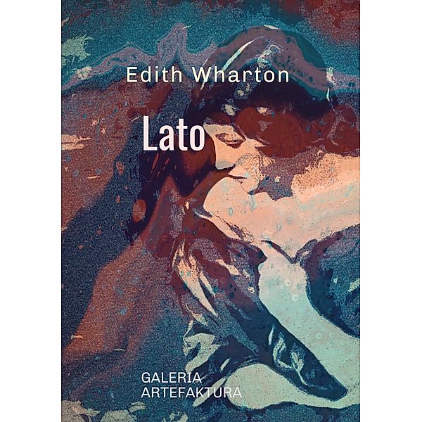 Lato (Zapomniane ksiazki, #2) / Zapomniane ksiazki, Edith Wharton