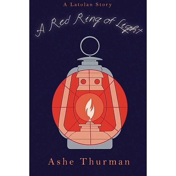 Latolan: A Red Ring of Light, Ashe Thurman