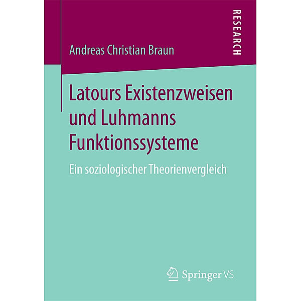 Latours Existenzweisen und Luhmanns Funktionssysteme, Andreas Chr. Braun