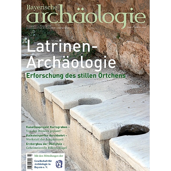Latrinen-Archäologie / Bayerische Archäologie Bd.22019