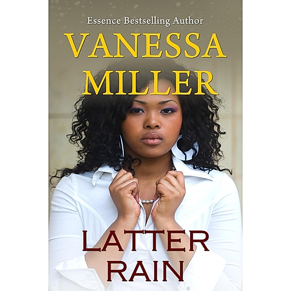 Latter Rain (Rain Series, #3) / Rain Series, Vanessa Miller