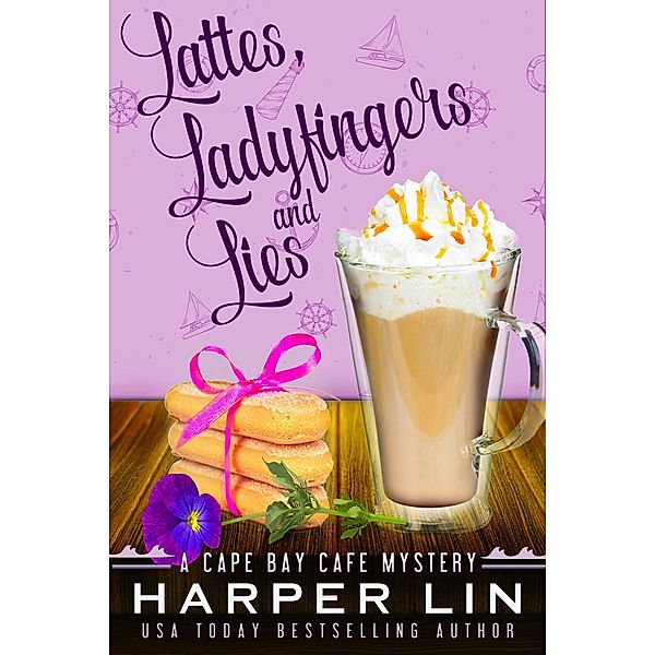 Lattes, Ladyfingers, and Lies (A Cape Bay Cafe Mystery, #4) / A Cape Bay Cafe Mystery, Harper Lin