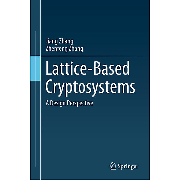 Lattice-Based Cryptosystems, Jiang Zhang, Zhenfeng Zhang