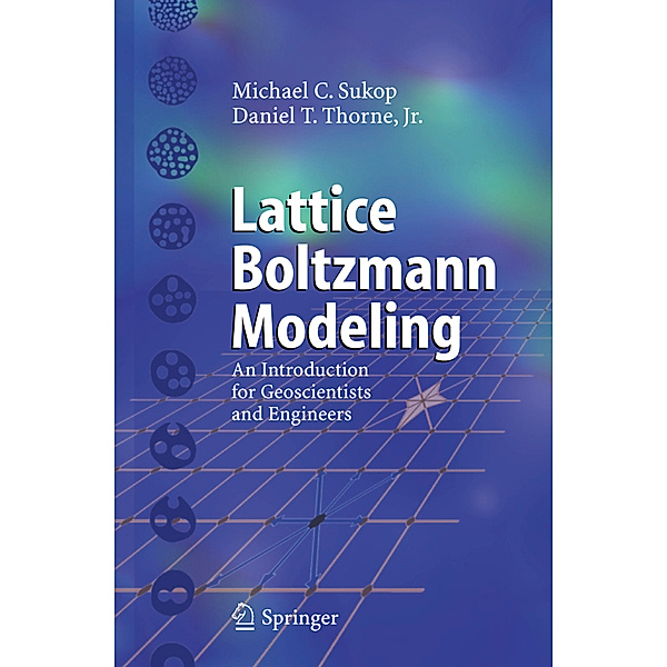 Lattice Boltzmann Modeling, Michael C. Sukop, Daniel T. Thorne