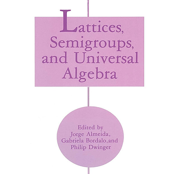 Lattices, Semigroups, and Universal Algebra