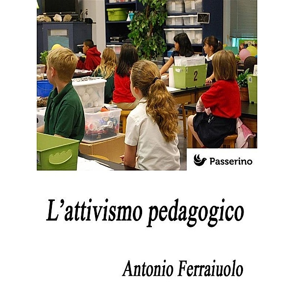 L'attivismo pedagogico, Passerino Editore