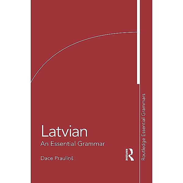 Latvian: An Essential Grammar, Dace Praulins
