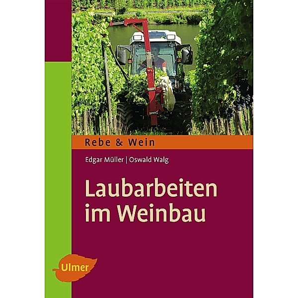Laubarbeiten im Weinbau, Edgar Müller, Oswald Walg