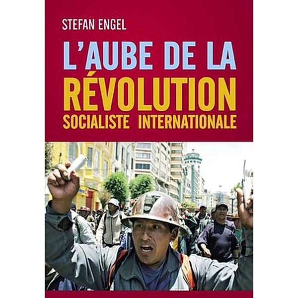 L´aube de la Révolution Socialiste Internationale, Stefan Engel