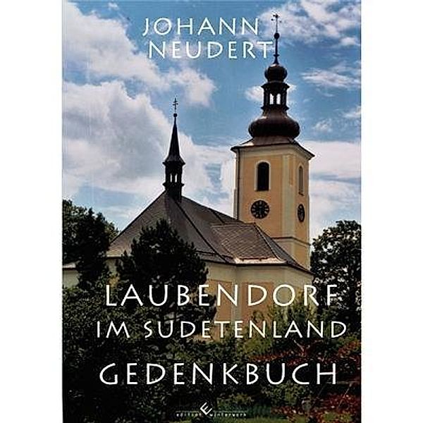 Laubendorf im Sudetenland - Gedenkbuch, Johann Neudert