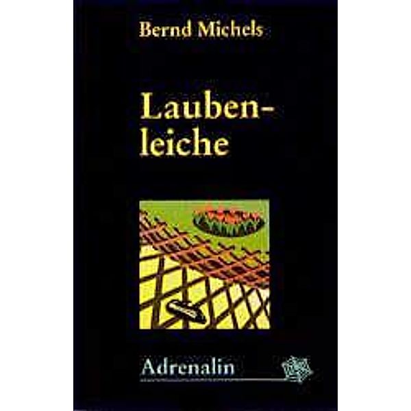 Laubenleiche, Bernd Michels