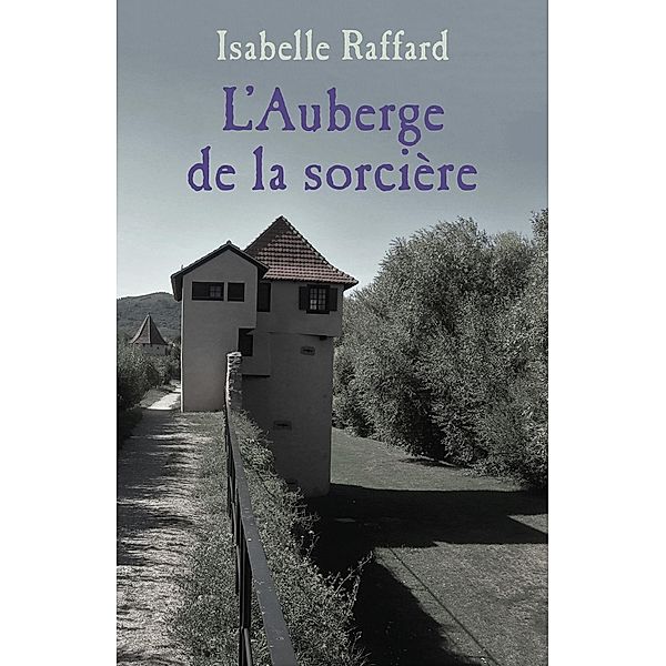 L'Auberge de la sorciere / Librinova, Raffard Isabelle Raffard