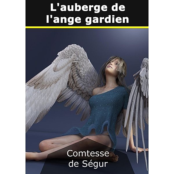 L'auberge de l'Ange-Gardien, Contesse de Ségur