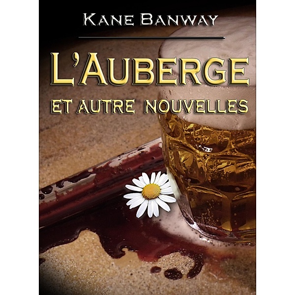 L'Auberge et Autre Nouvelles, Kane Banway