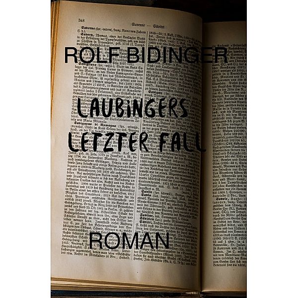 Laubingers letzter Fall, Rolf Bidinger