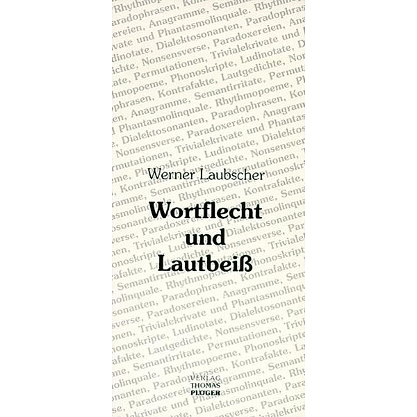 Laubscher, W: Wortflecht und Lautbeiss, Werner Laubscher