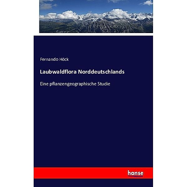 Laubwaldflora Norddeutschlands, Fernando Höck