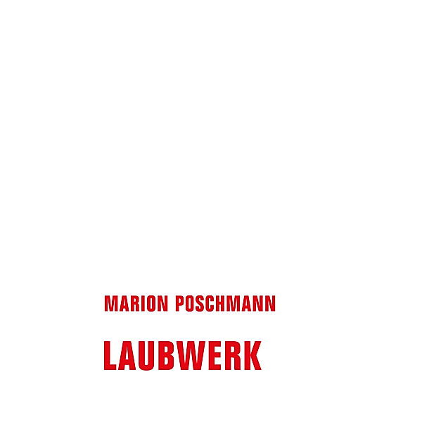 Laubwerk, Marion Poschmann