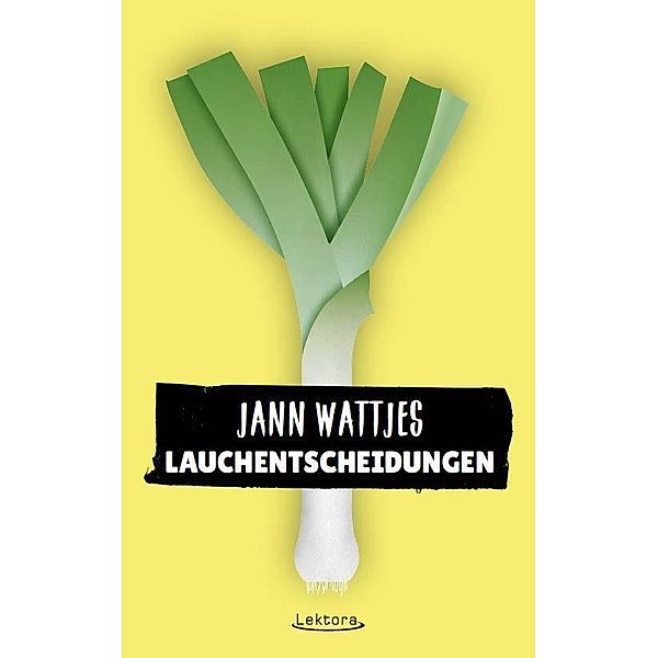 Lauchentscheidungen, Jann Wattjes