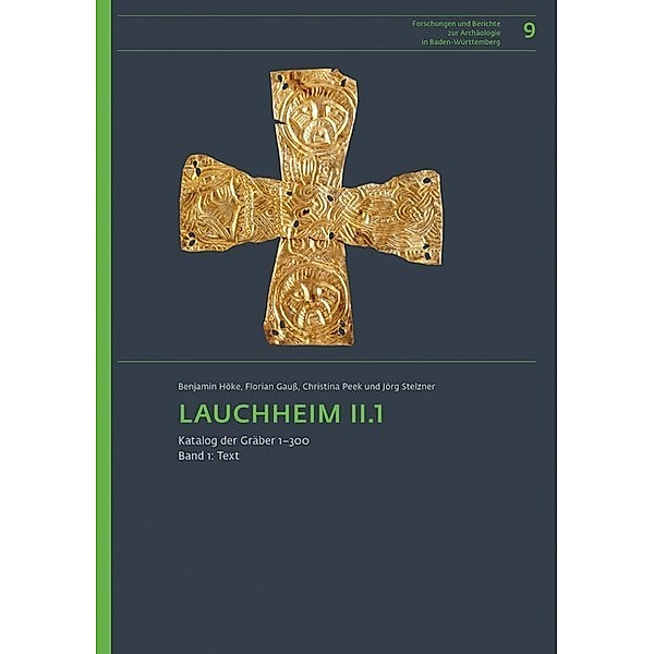 Lauchheim II.1., 2 Bde., Benjamin Höke, Florian Gauss, Christina Peek, Jörg Stelzner