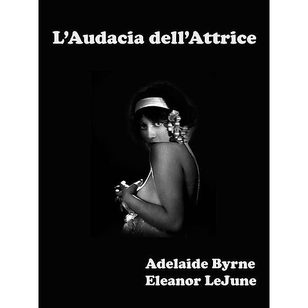 L'Audacia dell'Attrice, Eleanor LeJune