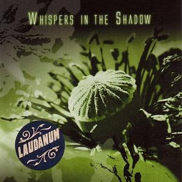 Laudanum, Whispers In The Shadow