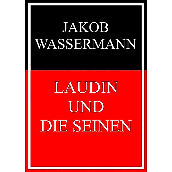 Laudin und die Seinen, Jakob Wassermann