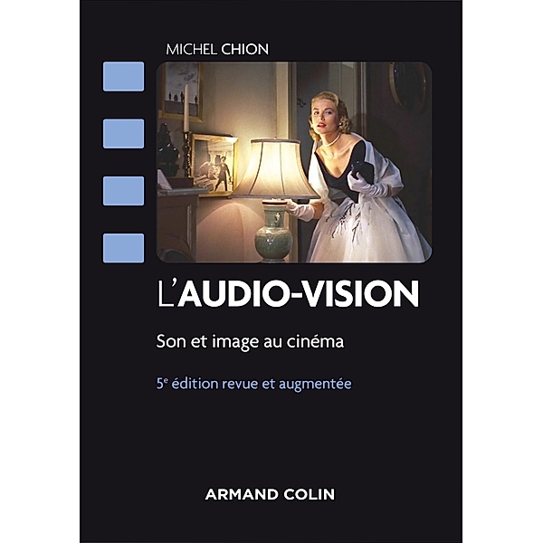 L'audio-vision - 5e éd / Cinéma / Arts Visuels, Michel Chion