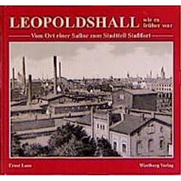 Laue, E: Leopoldshall - wie es früher war, Ernst Laue