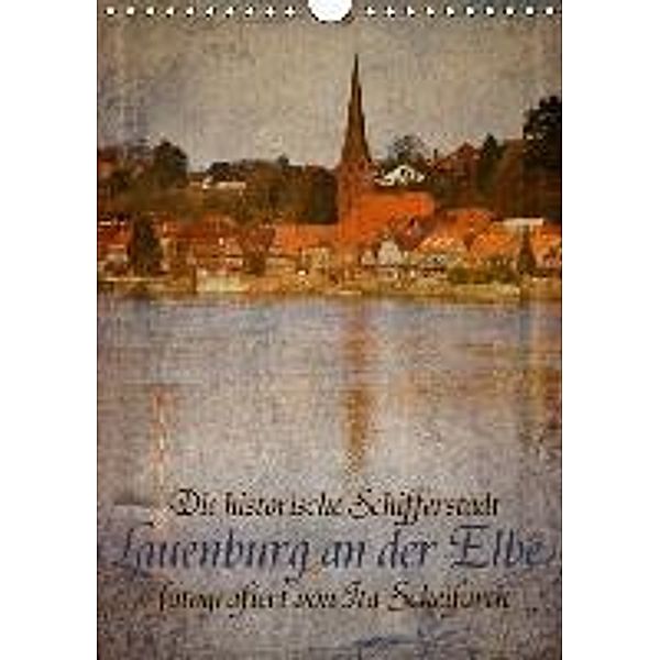 Lauenburg an der Elbe (Wandkalender 2016 DIN A4 hoch)