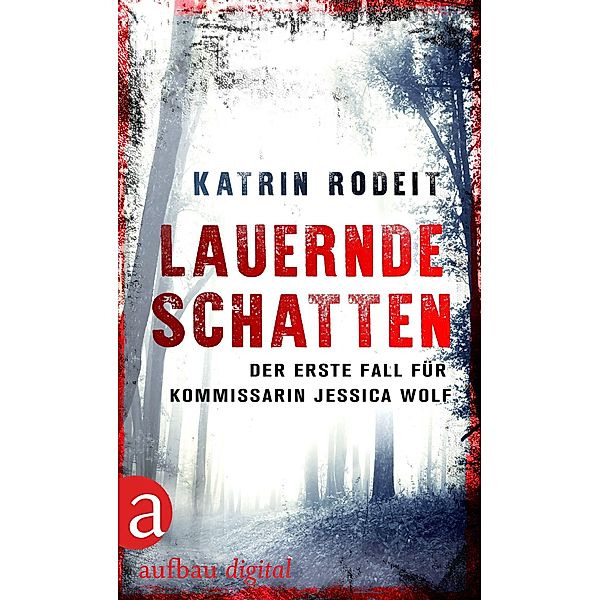 Lauernde Schatten, Katrin Rodeit