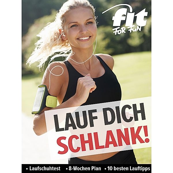 Lauf dich schlank!, Fit For Fun Verlag Gmbh