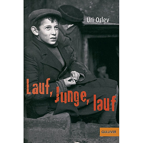 Lauf, Junge, lauf / Gulliver Taschenbücher Bd.1107, Uri Orlev