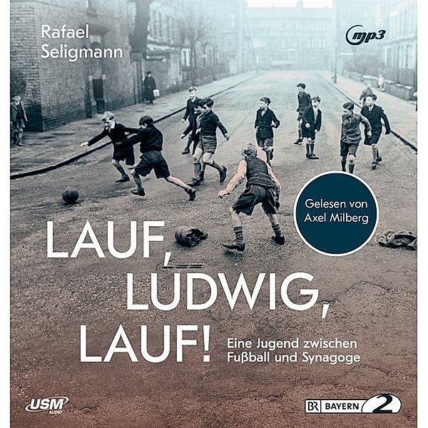 Lauf, Ludwig, Lauf!,2 Audio-CD, 2 MP3, Rafael Seligmann