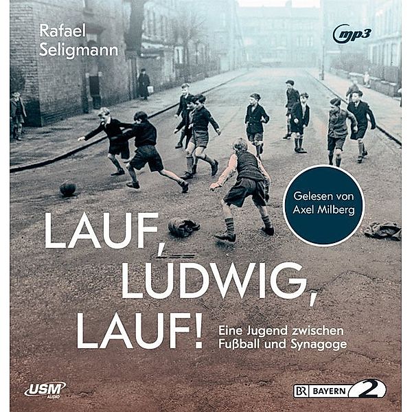 Lauf, Ludwig, Lauf!,2 Audio-CD, 2 MP3, Rafael Seligmann