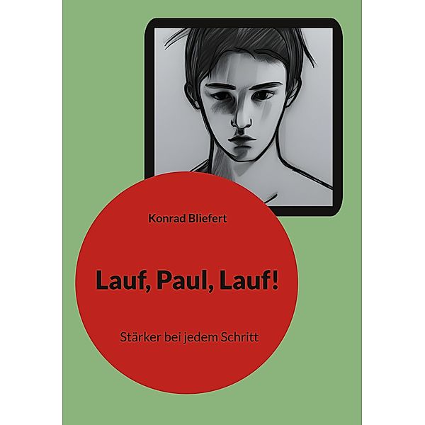 Lauf, Paul, Lauf!, Konrad Bliefert