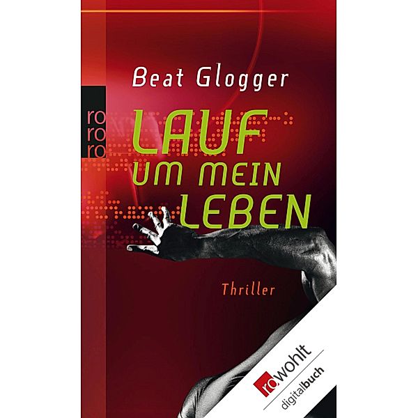 Lauf um mein Leben, Beat Glogger