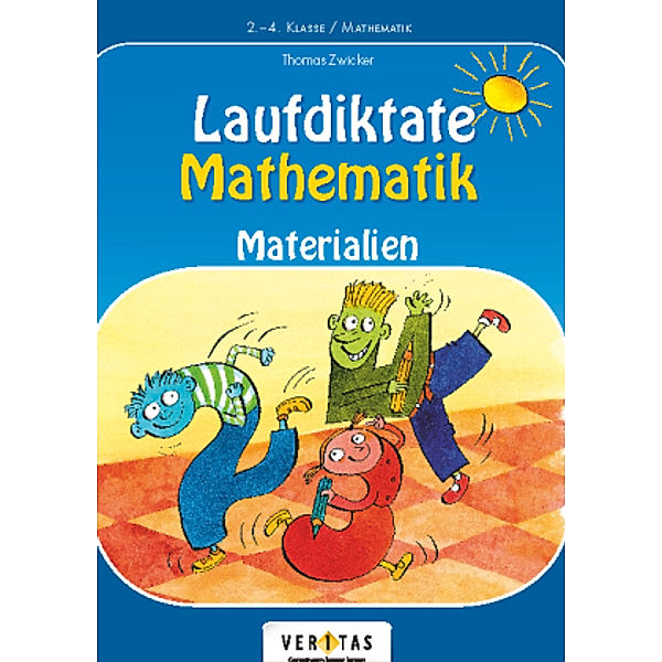 Laufdiktate Mathematik - 2.-4. Schuljahr, Thomas Zwicker