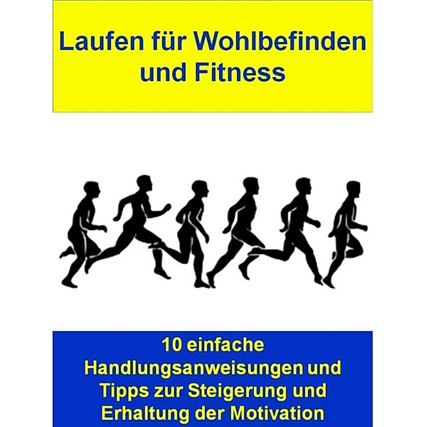 Laufen für Wohlbefinden und Fitness, Alexander Weber