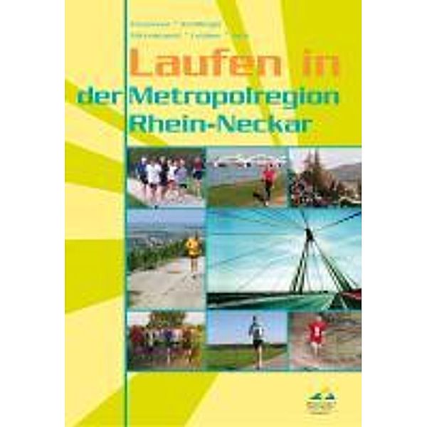 Laufen in der Metropolregion Rhein-Neckar, Olaf Freerksen, Birgit Schillinger
