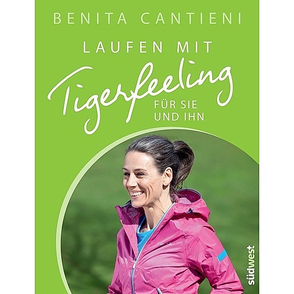 Laufen mit Tigerfeeling für Sie und Ihn, Benita Cantieni