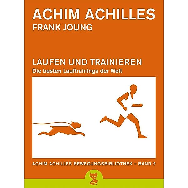 Laufen und Trainieren, Achim Achilles, Frank Joung