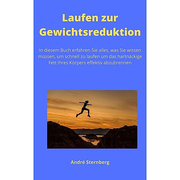 Laufen zur Gewichtsreduktion, Andre Sternberg