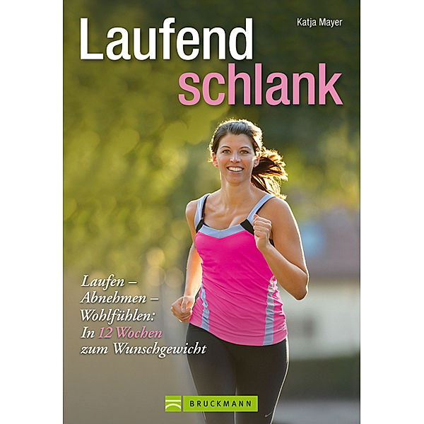 Laufend schlank, Katja Mayer