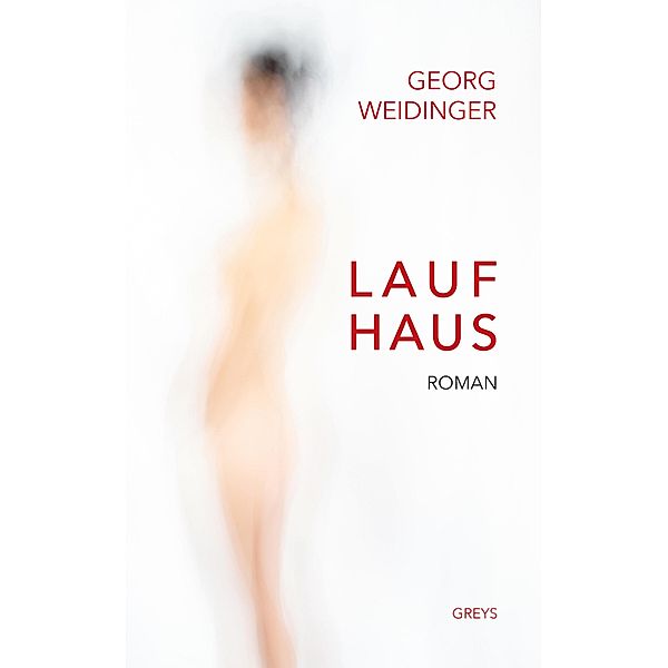 LAUFHAUS, Georg Weidinger