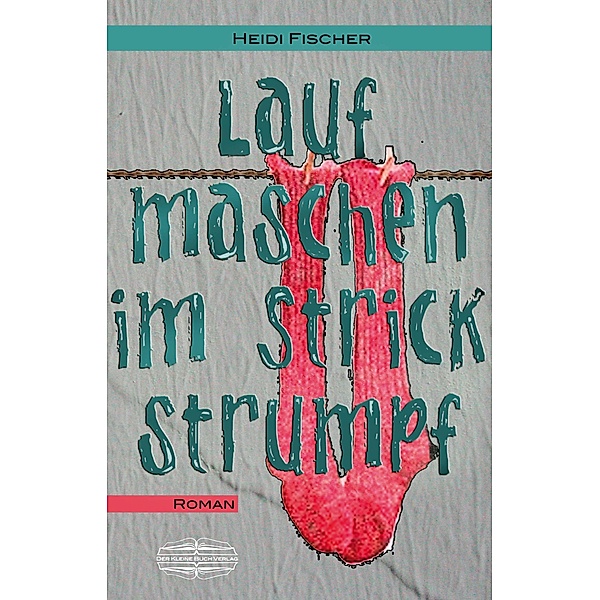 Laufmaschen im Strickstrumpf, Heidi Fischer